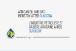 Thumbnail for the post titled: AFRICAN OIL AND GAS INDUSTRY AFTER GLASCOW /  L’INDUSTRIE PÉTROLIÈRE ET GAZIÈRE AFRICAINE APRÈS GLASGOW