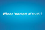 Thumbnail for the post titled: Whose ‘moment of truth’?