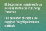 Thumbnail for the post titled: IEA becoming an impediment to an inclusive and Successful Energy Transition / L’AIE devient un obstacle à une transition Energétique inclusive et réussie